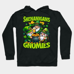 Shenanigans with my gnomies - Lucky Gnomes - St Patricks Day Hoodie